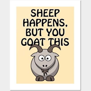 Sheep happens, but you goat this Posters and Art